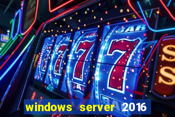 windows server 2016 download iso pt-br